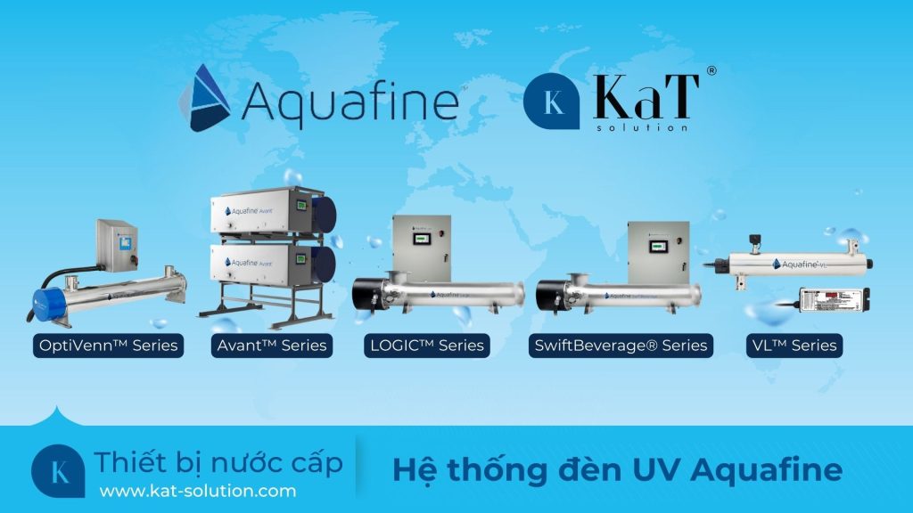 KaT Solution cung cấp hệ thống đèn UV Aquafine chính hãng