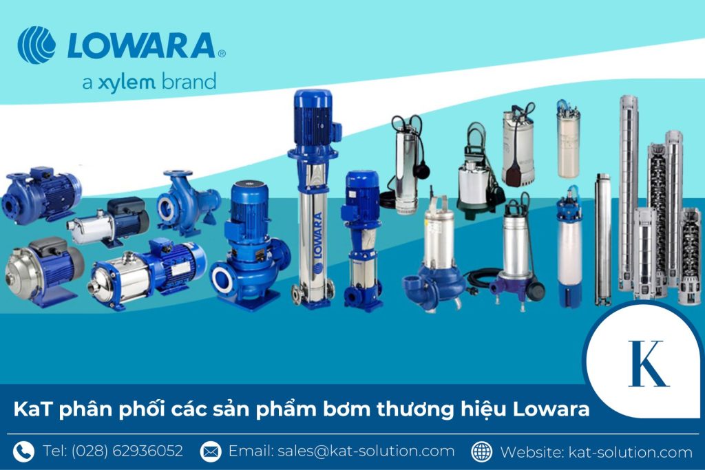 KaT phân phối các sản phẩm bơm Lowara