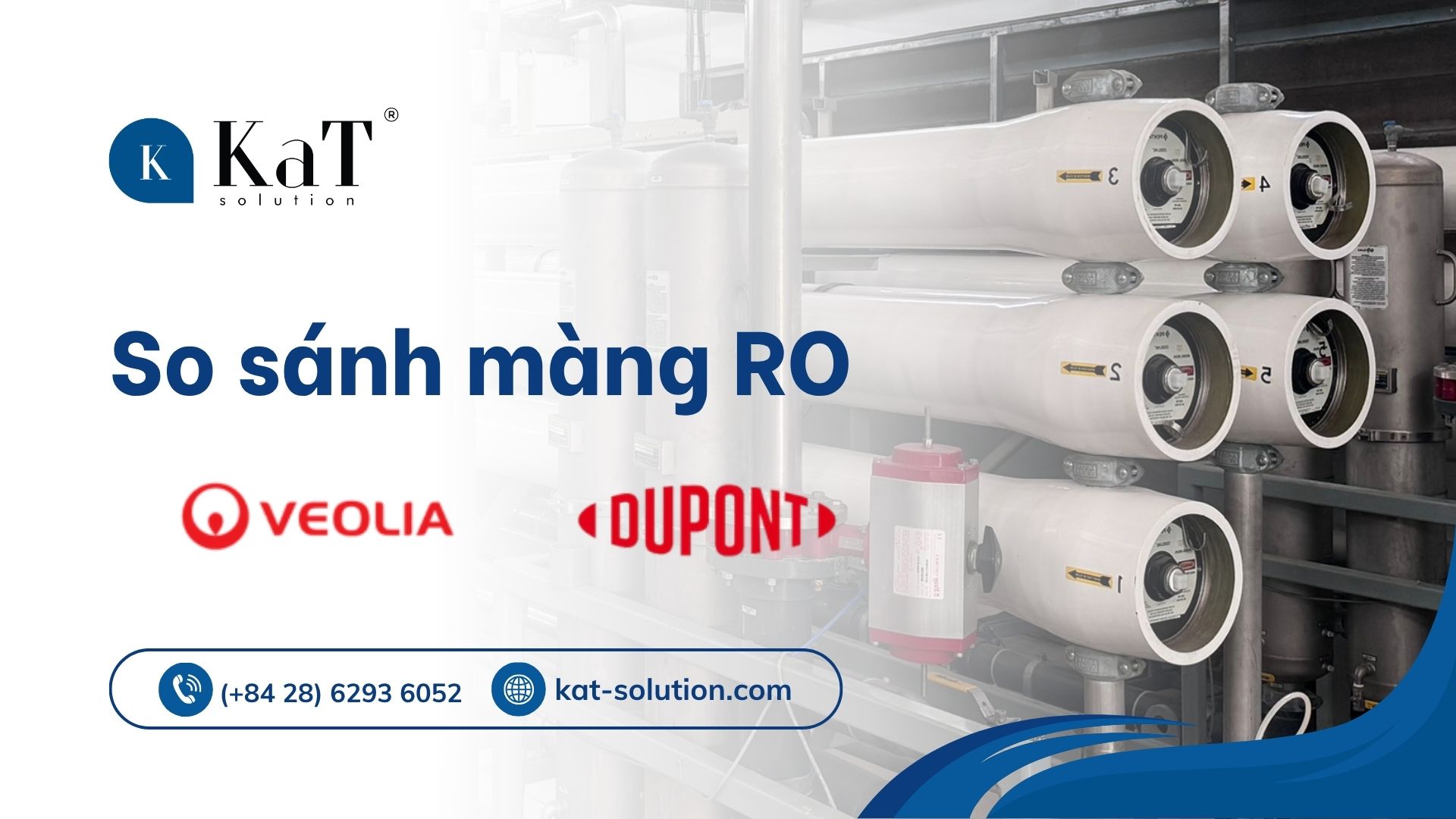 So sánh màng RO Dupont và Veolia: Nên chọn loại nào?