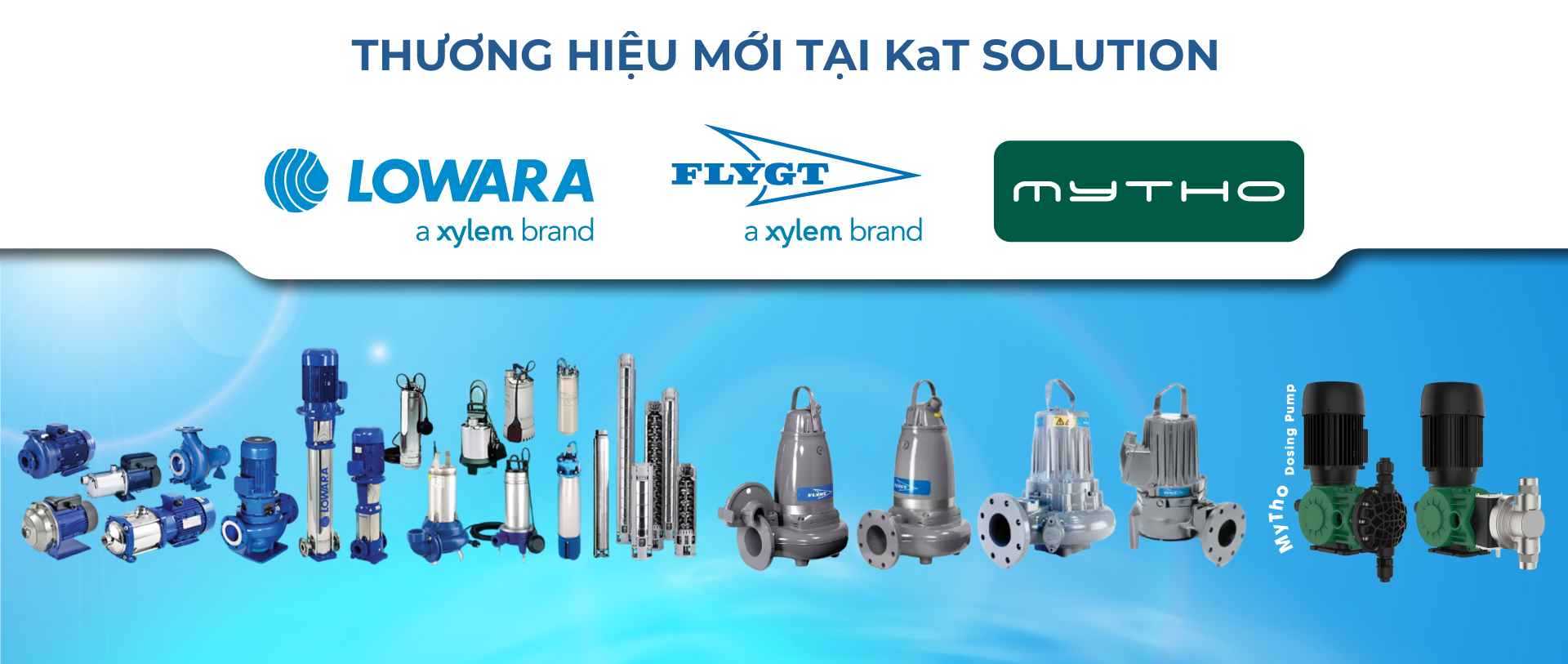 Thương hiệu bơm mới tại KaT Solution